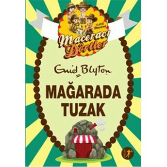 Maceracı Dörtler - Mağarada Tuzak Enid Blyton