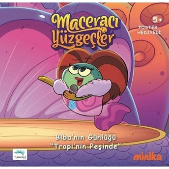 Maceracı Yüzgeçler-Biba'nın Günlüğü Tropi'nin Peşinde Arzu Demirel Birinci