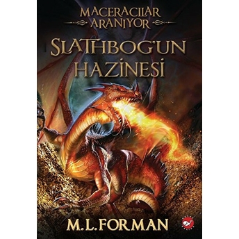 Maceracılar Aranıyor 1 - Slathbogun Hazinesi M. L. Forman