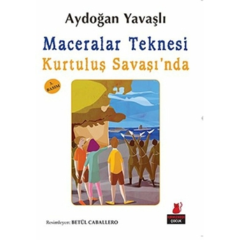 Maceralar Teknesi Kurtuluş Savaşında Aydoğan Yavaşlı