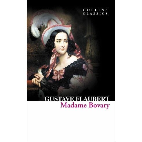 Madame Bovary (Collins Classics) Gustave Flaubert