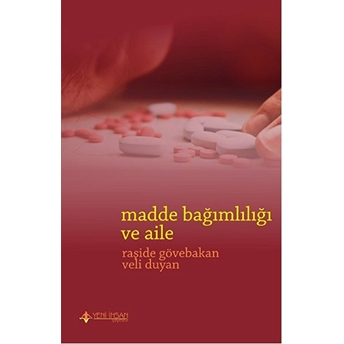 Madde Bağımlılığı Ve Aile Veli Duyan