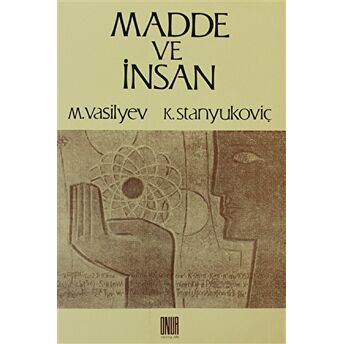 Madde Ve Insan K. Stanyukoviç