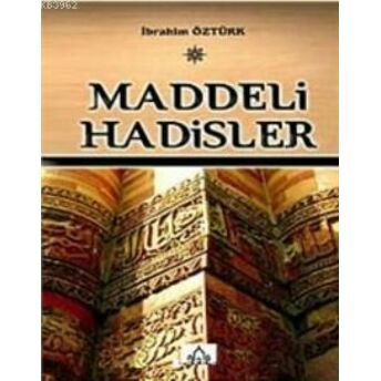 Maddeli Hadisler Ibrahim Öztürk