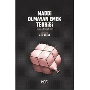 Maddi Olmayan Emek Teorisi Arif Koşar