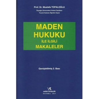 Maden Hukuku Ile Ilgili Makaleler Mustafa Topaloğlu