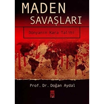 Maden Savaşları Doğan Aydal