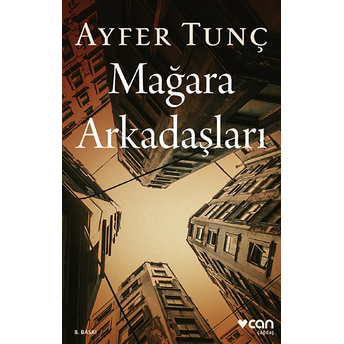 Mağara Arkadaşları Ayfer Tunç