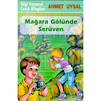 Mağara Gölünde Serüven Ahmet Uysal