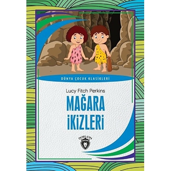 Mağara Ikizleri Dünya Çocuk Klasikleri (7-12 Yaş) Lucy Fitch Perkins