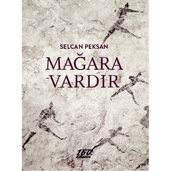 Mağara Vardır Selcan Peksan