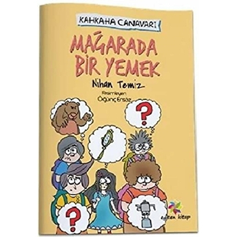 Mağarada Bir Yemek - Kahkaha Canavarı Nihan Temiz