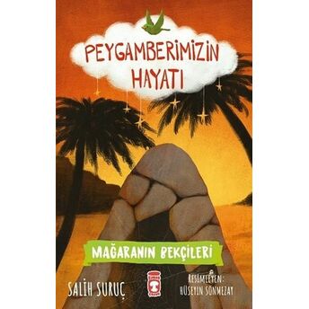 Mağaranın Bekçileri - Peygamberimizin Hayatı Salih Suruç