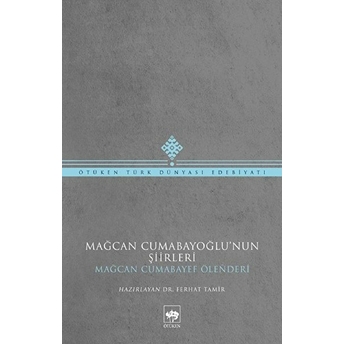 Mağcan Cumabayoğlu Şiirleri Mağcan Cumabayoğlu