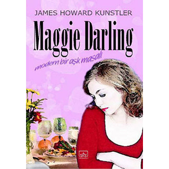 Maggie Darling James Howard Kunstler