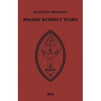 Magick Without Tears - Aleister Crowley