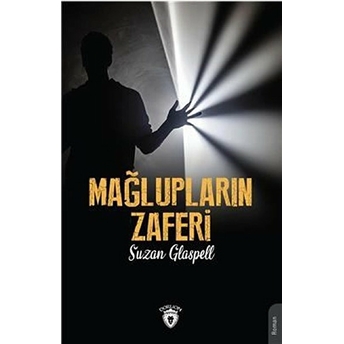 Mağlupların Zaferi Suzan Glaspell