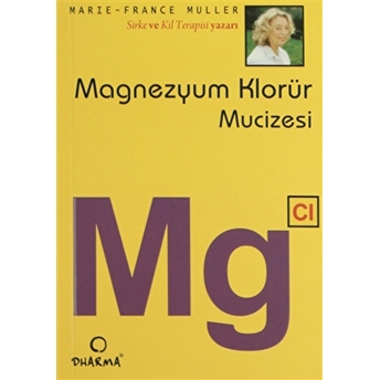 Magnezyum Klorür Mucizesi Mg Marie-France Muller