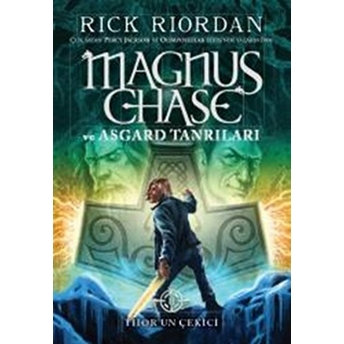 Magnus Chase Ve Asgard Tanrıları 2 - Thor'un Çekici Rick Riordan