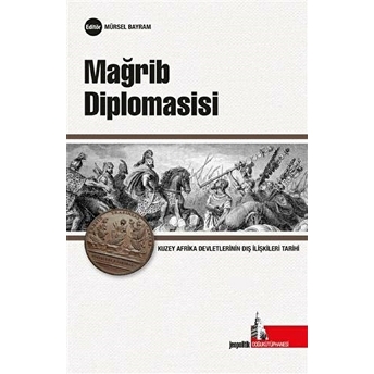 Mağrib Diplomasisi Mürsel Bayram