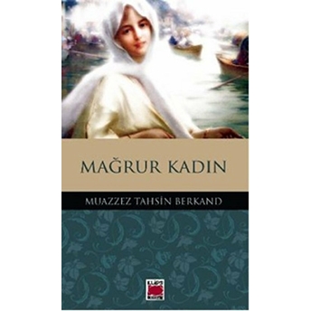 Mağrur Kadın Muazzez Tahsin Berkand