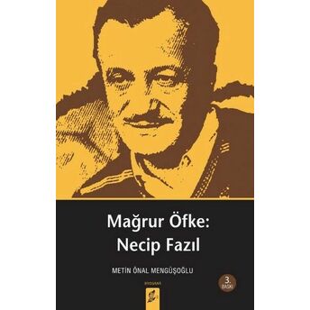 Mağrur Öfke: Necip Fazıl Metin Önal Mengüşoğlu