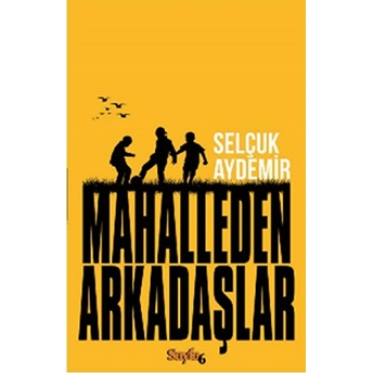 Mahalleden Arkadaşlar Selçuk Aydemir