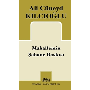 Mahallemin Şahane Baskısı - Ali Cüneyd Kılcıoğlu