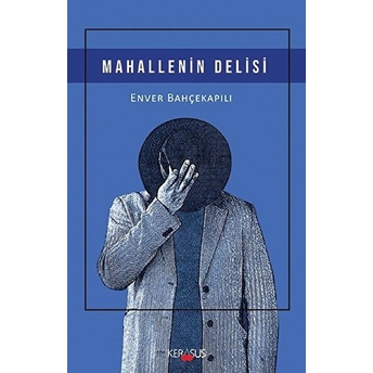 Mahallenin Delisi - Enver Bahçekapılı