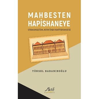 Mahbesten Hapishaneye - Yüksel Babanınoğlu