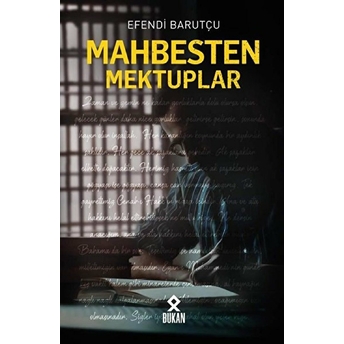 Mahbesten Mektuplar Efendi Barutçu