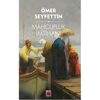 Mahcupluk Imtihanı Ömer Seyfettin