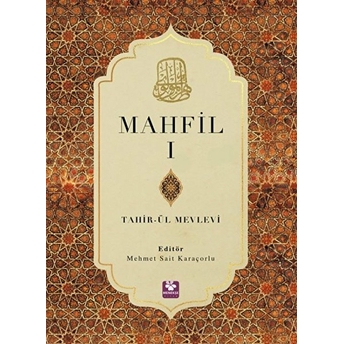 Mahfil 1 Tahirü’l Mevlevi