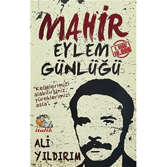 Mahir - Eylem Günlüğü Ali Yıldırım