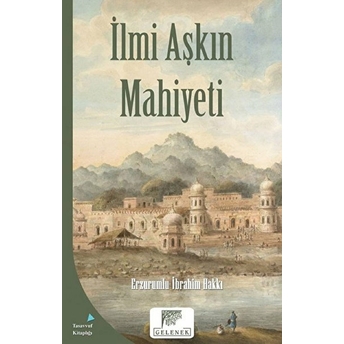 Mahiyet Serisi - Ilmi Aşkın Mahiyeti Erzurumlu Ibrahim Hakkı