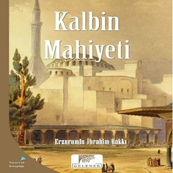 Mahiyet Serisi - Kalbin Mahiyeti Erzurumlu Ibrahim Hakkı