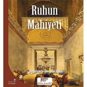 Mahiyet Serisi - Ruhun Mahiyeti Erzurumlu Ibrahim Hakkı