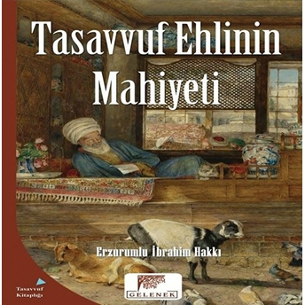 Mahiyet Serisi - Tasavvuf Ehlinin Mahiyeti Erzurumlu Ibrahim Hakkı