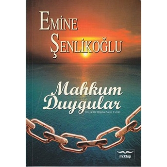 Mahkum Duygular Emine Şenlikoğlu