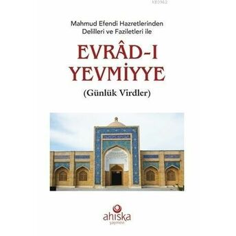 Mahmud Efendi Hazretlerinden Delilleri Ve Faziletleri Ile Evradı Yevmiyye Cep Boy; Günlük Virdlergünlük Virdler Mahmud Ustaosmanoğlu