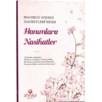 Mahmud Efendi Hazretlerinden Hanımlara Nasihatler Kolektif