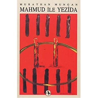 Mahmud Ile Yezida Murathan Mungan