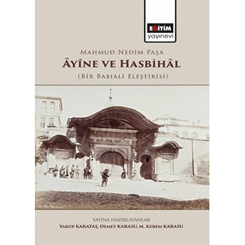 Mahmud Nedim Paşa Ayine Ve Hasbihal - Demet Karasu