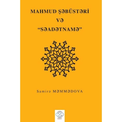 Mahmud Şebüsteri Ve Saadetname Samire Memmedova