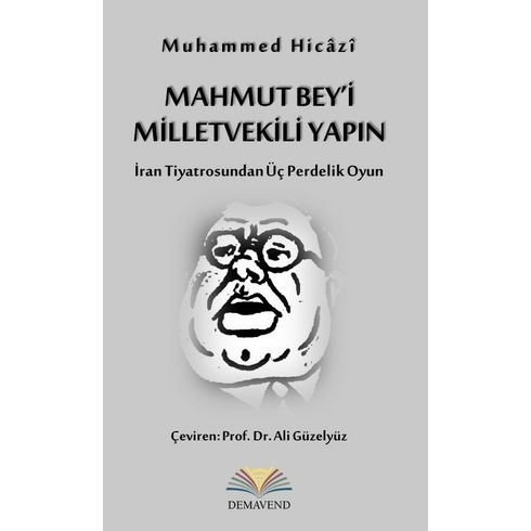 Mahmut Bey’i Milletvekili Yapın Muhammed Hicazi