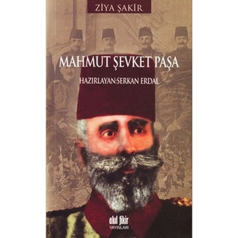 Mahmut Şevket Paşa Ziya Şakir