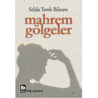 Mahrem Gölgeler Selda Terek Bilecen