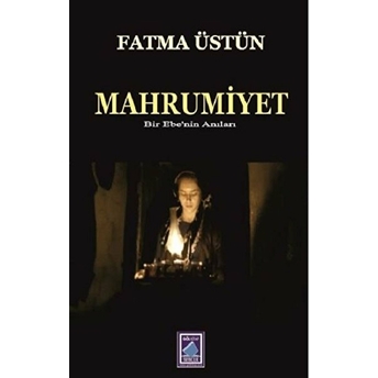 Mahrumiyet - Fatma Üstün