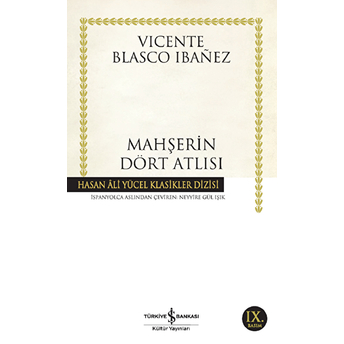 Mahşerin Dört Atlısı - Hasan Ali Yücel Klasikleri Vicente Blasco Ibanez