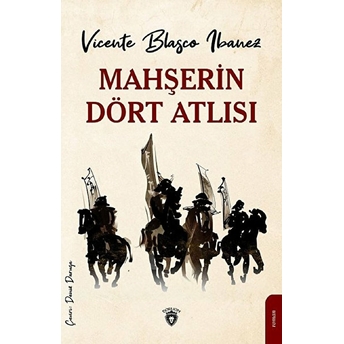 Mahşerin Dört Atlısı Vicente Blasco Ibanez